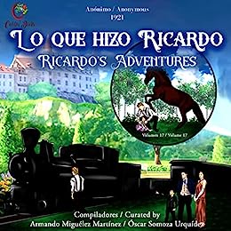 LO QUE HIZO RICARDO: RICARDO'S ADVENTURES (Colibrí Books) (Spanish Edition)